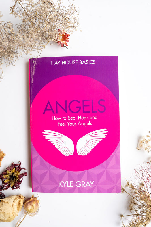 Angels – How to See, Hear and Feel Your Angels